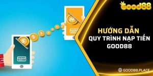 Nạp tiền tại Good88 là một quy trình đơn giản