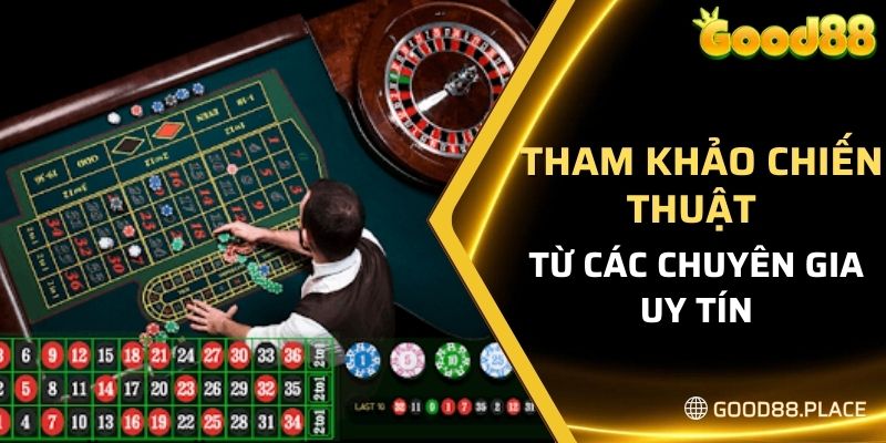 Tham khảo chiến thuật từ các chuyên gia uy tín